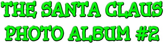 THE SANTA CLAUS  PHOTO ALBUM #2